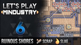 Lets Play Mindustry 6 Ruinous Shores (Scrap & Slag)