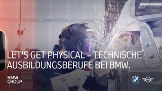 Let's Get Physical – Technische Ausbildungsberufe bei BMW I BMW Group Careers.
