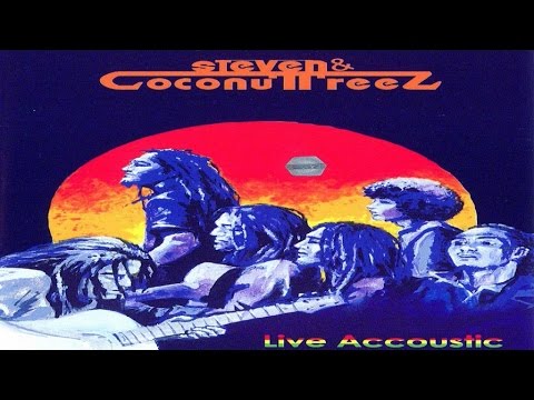 Steven \u0026 Coconuttreez - Live Acoustic (Full Album \u0026 HQ Audio)