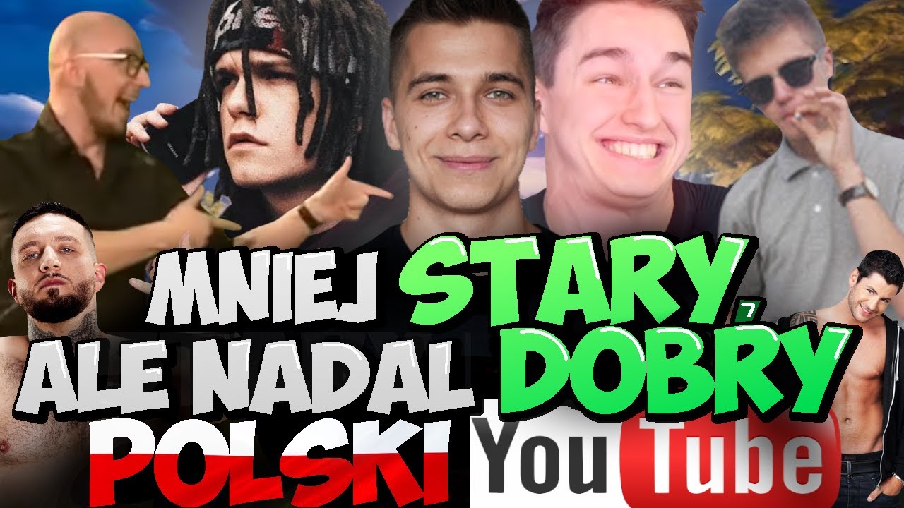 mniej STARY, ale nadal DOBRY POLSKI YOUTUBE