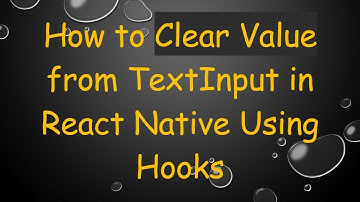 How to Clear Value from TextInput in React Native Using Hooks