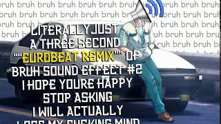 Bruh Sound Effect #2 / Eurobeat Remix