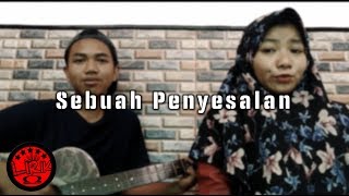SEBUAH PENYESALAN - Letter for Me Cover (Video Lirik)