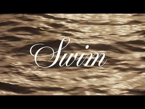 Finally edited the swim lyrics by kaliya👽🖐🏻