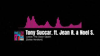 Tony Succar ft. Jean Rodriguez & Noel Schajris - Leave The Door Open [Salsa Version]