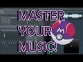Mastering music tutorial  how to master your songs  fl studio stock and free plugins 