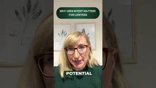 Why User Intent Matters for Lawyers