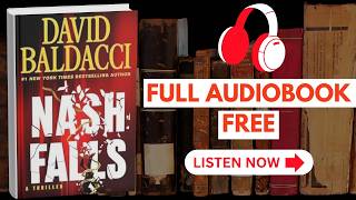 Nash Falls by David Baldacci[ Full Audiobook Free ]