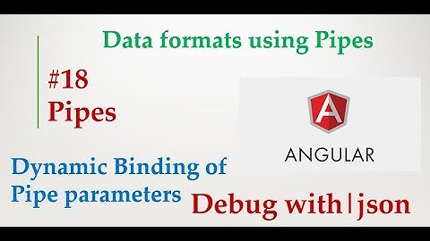 Angular 9 Tutorial - 18 - Angular Pipes | Pipes in Angular