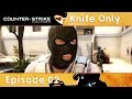 Counter-Strike: Global Offensive Knife Only #02