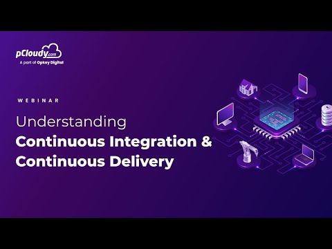 Understanding Continuous Integration & Continuous Delivery