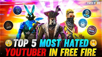 TOP 5 MOST HATED YOUTUBER IN FREE FIRE 😲 GARENA FREE FIRE