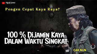 🔴Cak Nun - INGIN CEPAT KAYA ?? Lakukan Hal Ini !!