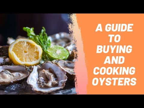 A Guide to Buying and Cooking Oysters