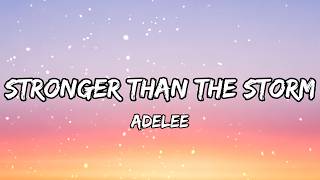 Adele - Stronger Than the Storm (Epic Lyric Video)