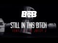 B O B We Still In This Bitch Promo