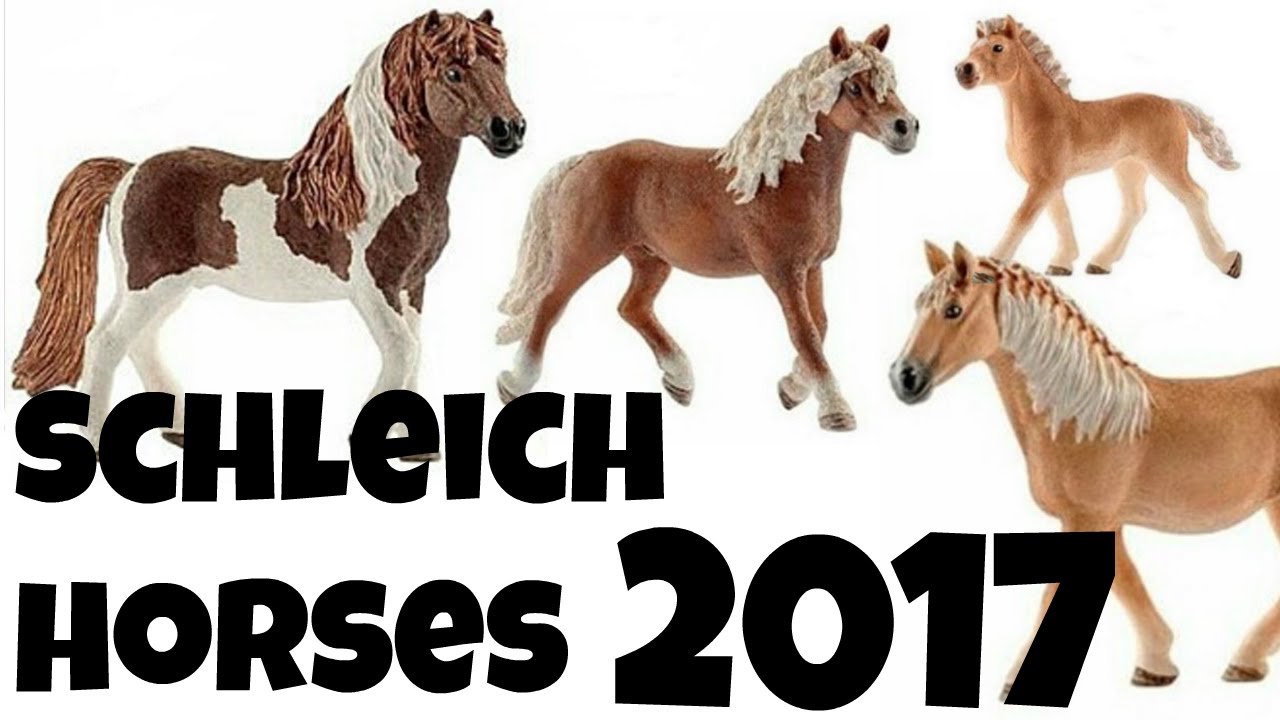 NEW SCHLEICH HORSES 2017 