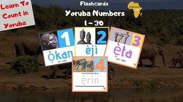 Yoruba Counting Song: Numbers 1 - 30