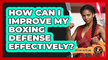 How Can I Improve My Boxing Defense Effectively? - Fighting Arts Lab