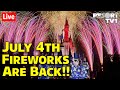 🔴Live: July 4th Fireworks are Back at Magic Kingdom (1 Day Early!) Walt Disney World Live Stream