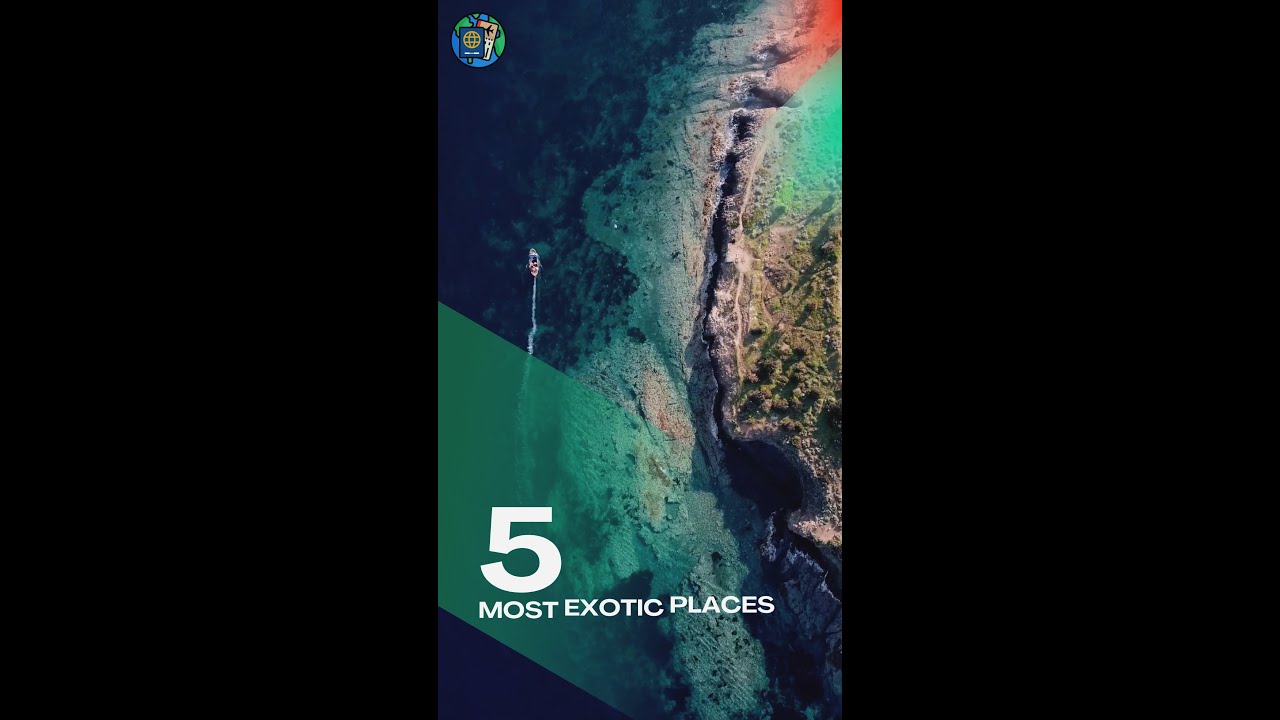 🌏 Top 5 Most Exotic Places in the World: A Travel Guide!