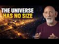 Why The Universe Has No Size