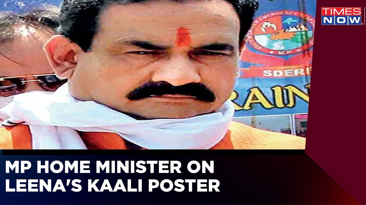 MP Home Minister Narottam Mishra Asks Centre To Act On Leena For 'Smoking Kaali' Remark | Times Now