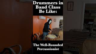 Types of Drummers in Band Class (part 14)