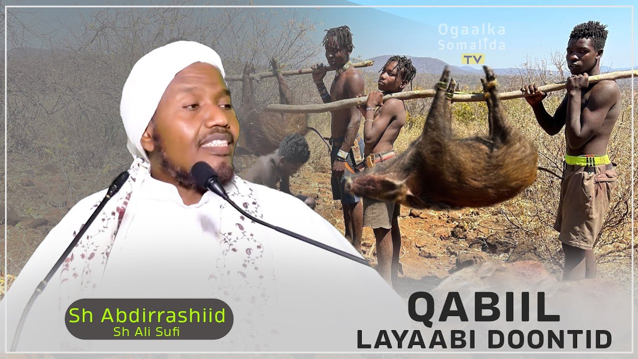 Qabiil layaabi doontid dhaqankooda Iyo waxey aminsanyihiin | sh cabdirashid sh cali suufi | Qisooyin