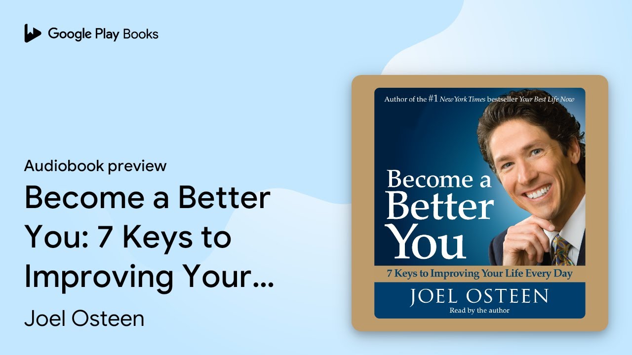Become a Better You: 7 Keys to Improving Your… by Joel Osteen · Audiobook preview