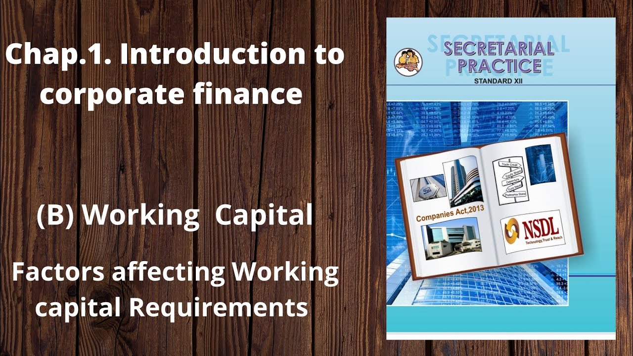 working capital and factor affecting Requirements of working capital  (class 12 )