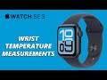 Apple Watch SE 3: How To Enable / Disable Automatic Wrist Temperature Measurements