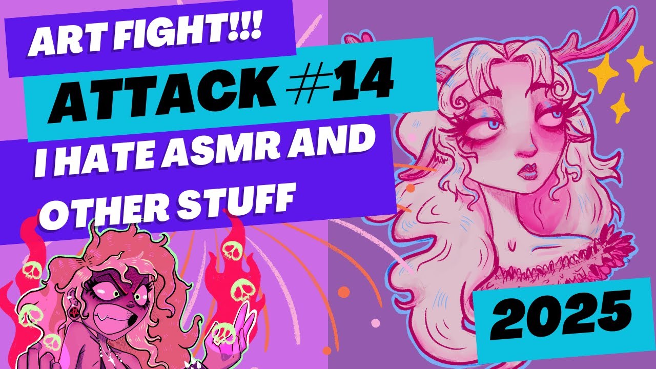 Art fight attack 14, deer lady(fauna), i hate asmr and other rambles