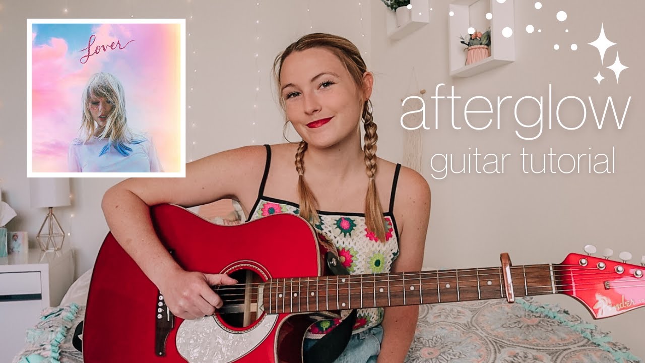 Taylor Swift Afterglow Guitar Tutorial - Lover // Nena Shelby