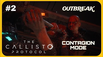 The Callisto Protocol - Outbreak - Contagion Mode - All Data bios [ENG] #2