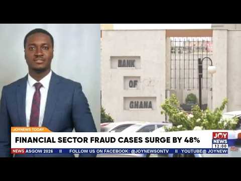 Financial sector fraud hits four-year high as mobile money becomes top target | JoyNews Today