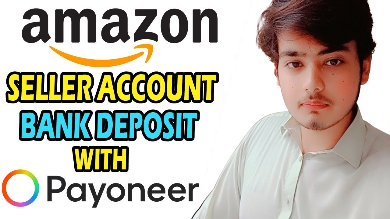 How to link Payoneer with Amazon Seller Central - Deposit Method Amazon Seller Pakistan