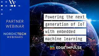 Powering the next generation of IoT with Embedded Machine Learning