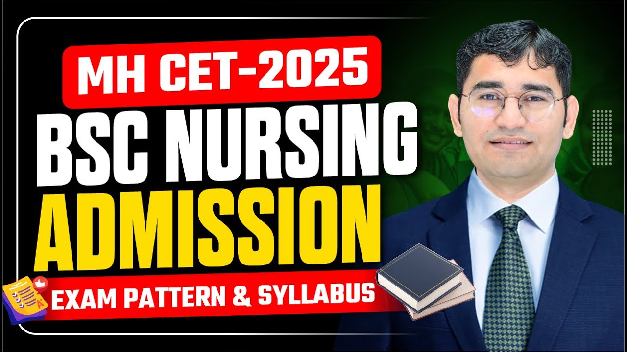 MH CET 2025 | MAHARASHTRA BSC NURSING ENTRANCE EXAM 2025 | MH CET 2025 ...