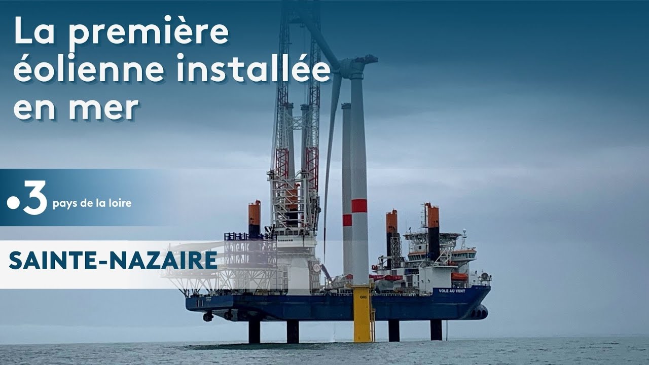 Saint-Nazaire : pose de la première éolienne en mer en France