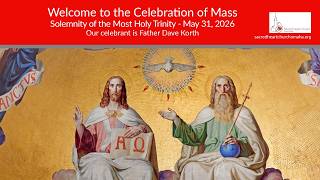 Solemnity of the Most Holy Trinity May 31 2026