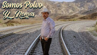 Somos Polvo Y Nomas [Letra]