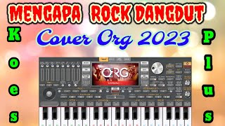 MENGAPA KOES PLUS (COVER ROCK DANGDUT ORG ANDROID 001)