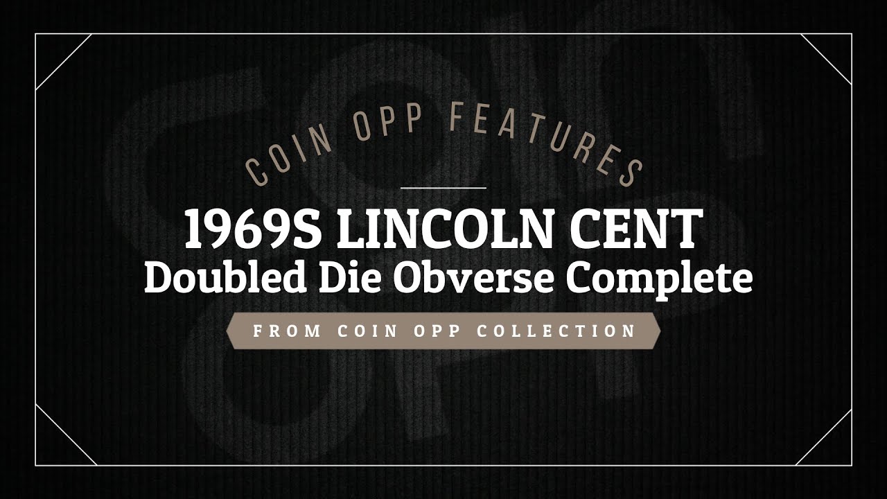 Coin Opp Feat. 1969S Lincoln Cent Doubled Die Obverse Complete YouTube