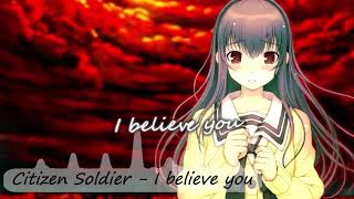 [NIGHTCORE] Citizen Soldier - I believe you (LYRICS)