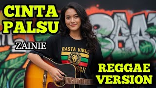 Download Lagu CINTA PALSU - ZAINIE | COVER REGGAE VERSION  MP3