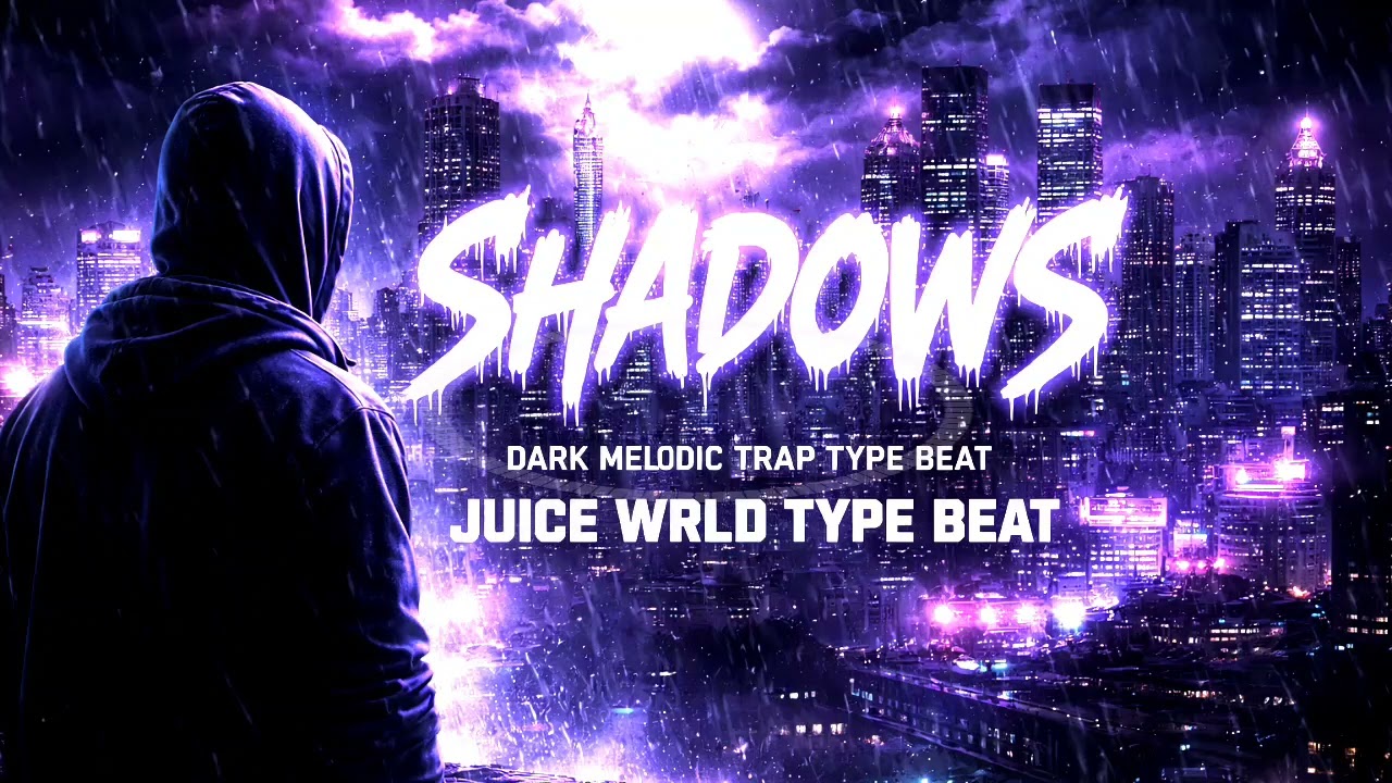 Dark Melodic Trap Type Beat 2026 – Juice WRLD Type Beat | Shadows