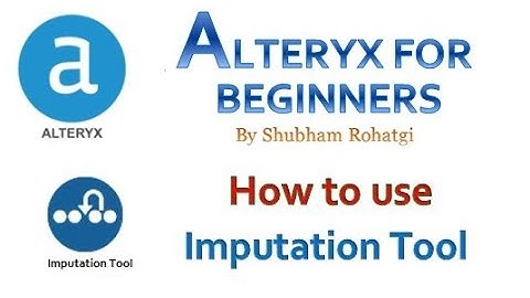 Alteryx - How to use Imputation tool