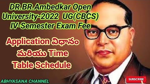 DR.B.R.AMBEDKAR OPEN UNIVERSITY // UG CBCS VI - SEMESTER EXAM FEE & TIME TABLE // ABHYASANA CHANNEL