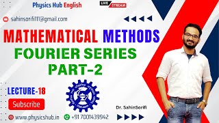 Lec-18 | Fourier Series Part-2 |  CSIR-NET GATE JEST @physicshub1